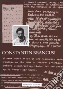 Constantin Brancusi. Ediz. illustrata libro di Grazioli E. (cur.)