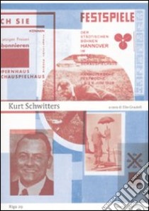 Kurt Schwitters libro di Grazioli E. (cur.)