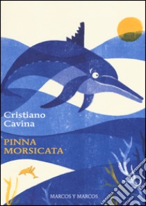 Pinna Morsicata libro di Cavina Cristiano