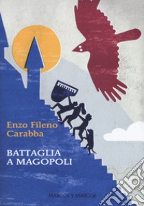 Battaglia a Magopoli libro di Carabba Enzo Fileno