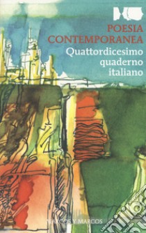 Poesia contemporanea. Quattordicesimo quaderno italiano libro di Buffoni F. (cur.)