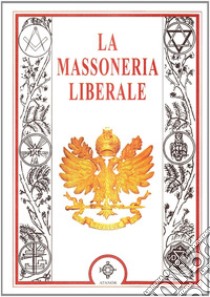 La massoneria liberale libro