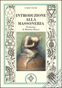 Introduzione alla massoneria libro di Venzi Fabio