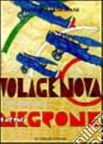 Vola Genova. Cento anni di volo libro di Zamorani Massimo