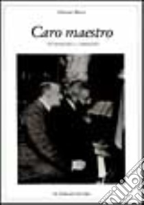 Caro maestro. D'Annunzio e i musicisti libro di Bassi Adriano