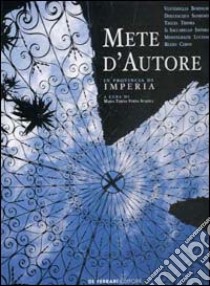 Mete d'autore in provincia di Imperia libro di Verda Scajola M. T. (cur.)