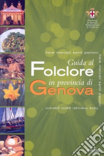 Guida al folclore in povincia di Genova libro di Meoli Edoardo