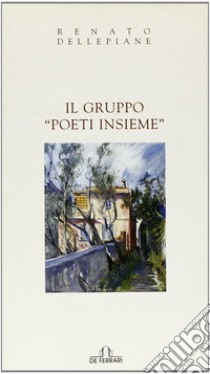 Il gruppo «Poeti insieme» libro di Delle Piane Renato