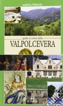 Guida ai colori della Valpocevera libro di Peirano M. (cur.)