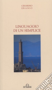 Linguaggio di un semplice libro di Cesarino Eranio