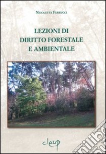 Lezioni di diritto forestale e ambientale libro di Ferrucci Nicoletta