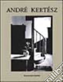 André Kertész (1912-1985). Settanta anni di fotografia. Ediz. illustrata libro di Hinson Hal