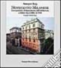 Novecento milanese. I novecentisti e il rinnovamento dell'architettura a Milano fra il 1920 e il 1940 libro di Burg Annegret