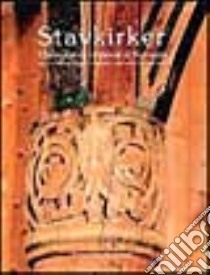 Stavkirker. Chiese lignee medievali in Norvegia libro di Bugge Gunnar