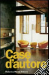 Case d'autore. Interni italiani 1990-1999 libro