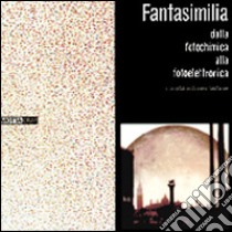 Fantasimilia. Dalla fotochimica alla fotoelettronica libro