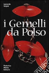 Gemelli da polso libro di Volpini Leonardo