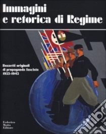 Immagini e retorica di regime libro