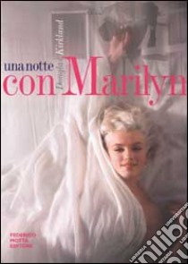 Una notte con Marilyn libro di Kirkland Douglas