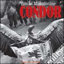 Condor libro di Muscionico Tomas