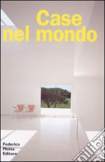 Case nel mondo. Ediz. illustrata libro di Polazzi G. (cur.)