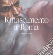 Rinascimento a Roma. Ediz. illustrata libro di Guarino Sergio