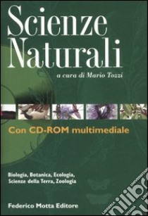 Scienze naturali. Ediz. illustrata. Con CD-ROM libro di Tozzi M. (cur.)