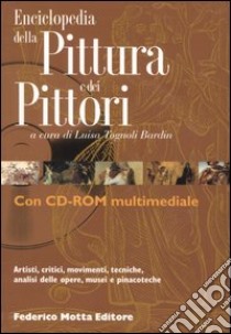 Enciclopedia della pittura e dei pittori. Ediz. illustrata. Con CD-ROM libro di Tognoli Bardin L. (cur.)