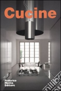 Cucine. Ediz. illustrata libro di Roccabruna M. (cur.)