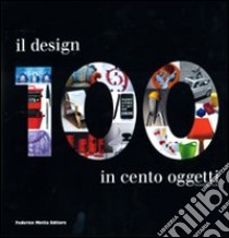 Il design in 100 oggetti libro di Dardi Domitilla