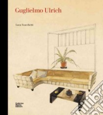 Guglielmo Ulrich 1904-1977. Ediz. italiana e inglese libro di Scacchetti Luca