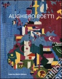 Alighiero Boetti. Catalogo della mostra (Parigi, 18 marzo-5 giugno 2010). Ediz. multilingue libro di Sauzeau Boetti Annemarie