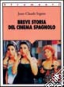 Breve storia del cinema spagnolo libro di Seguin Jean-Claude