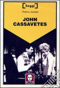 John Cassavetes libro di Jousse Thierry