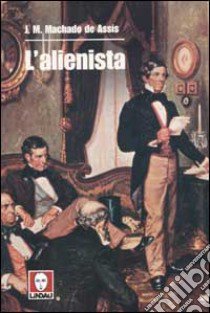 L'alienista libro di Machado de Assis Joaquim