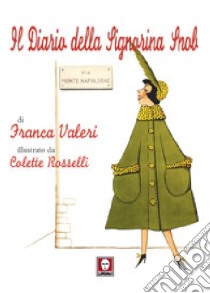 Il diario della signorina Snob libro di Valeri Franca