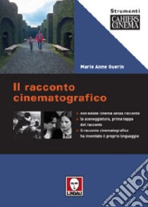 Il racconto cinematografico libro di Guerin M. Anne