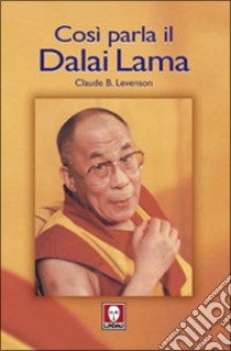 Così parla il Dalai Lama libro di Levenson Claude B.