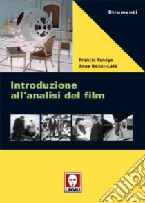 Introduzione all'analisi del film libro di Goliot Lete Anne; Vanoye Francis