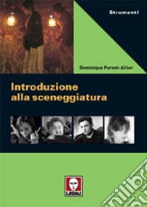 Introduzione alla sceneggiatura libro di Parent Altier Dominique