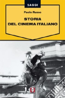 Storia del cinema italiano libro di Russo Paolo