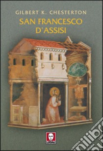 San Francesco d'Assisi libro di Chesterton Gilbert Keith