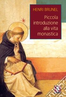 Piccola introduzione alla vita monastica libro di Brunel Henri