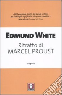 Ritratto di Marcel Proust libro di White Edmund