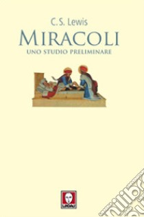 Miracoli. Uno studio preliminare libro di Lewis Clive S.