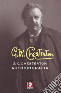 Autobiografia libro di Chesterton Gilbert K.