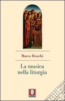 La musica nella liturgia libro di Ronchi Marco