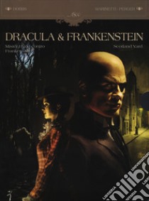 Dracula & Frankenstein. Ediz. integrale libro di Dobbs; Perger Stephane; Marinetti Antonio