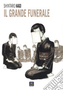 Il grande funerale libro di Kago Shintaro