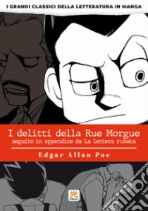 I delitti della Rue Morgue. I grandi classici della letteratura in manga. Vol. 2 libro di Poe Edgar Allan; Banmikas